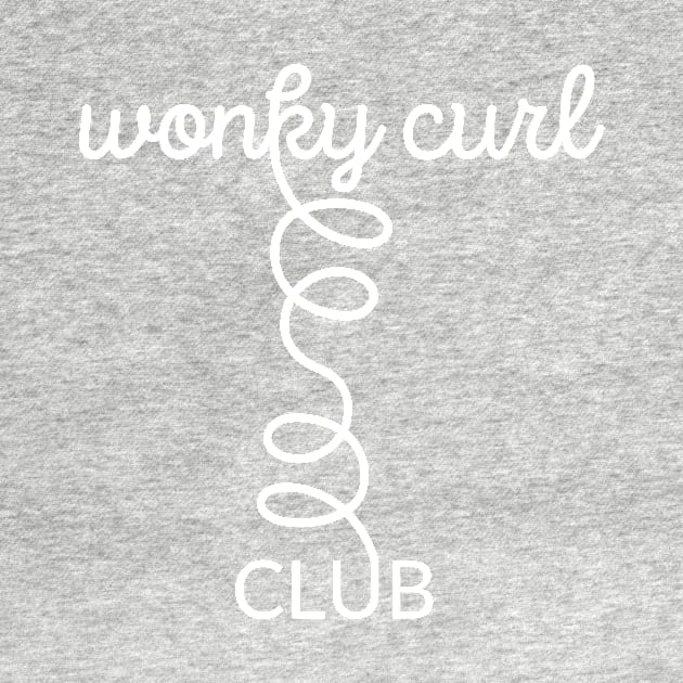 Wonky Curl Club - white text by marisascurls